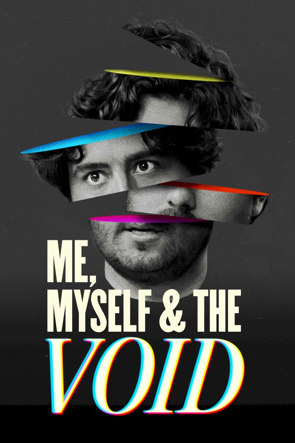 Me, Myself & the Void - Movie Poster Me, Myself & the Void - Movie Poster