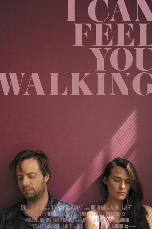 I Can Feel You Walking - Movie Poster I Can Feel You Walking - Movie Poster