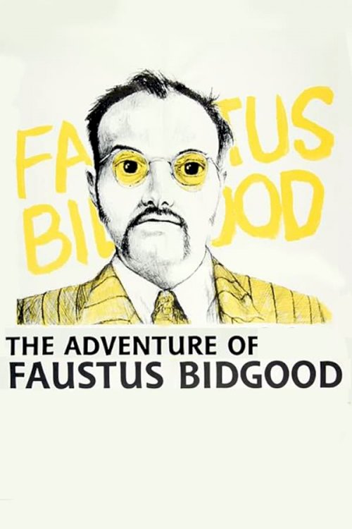 The Adventure of Faustus Bidgood - Movie Poster The Adventure of Faustus Bidgood - Movie Poster