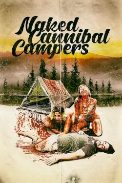 Naked Cannibal Campers - Movie Poster