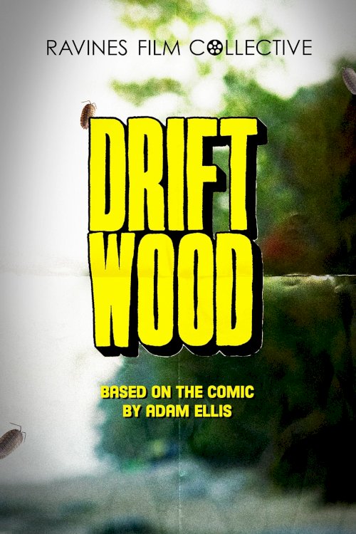 Driftwood - Movie Poster Driftwood - Movie Poster