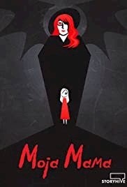 Moja Mama - Movie Poster Moja Mama - Movie Poster