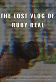 The Lost Vlog of Ruby Real - Movie Poster