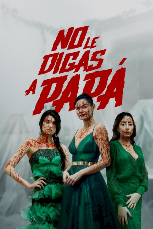 No le digas a Papá - Movie Poster No le digas a Papá - Movie Poster