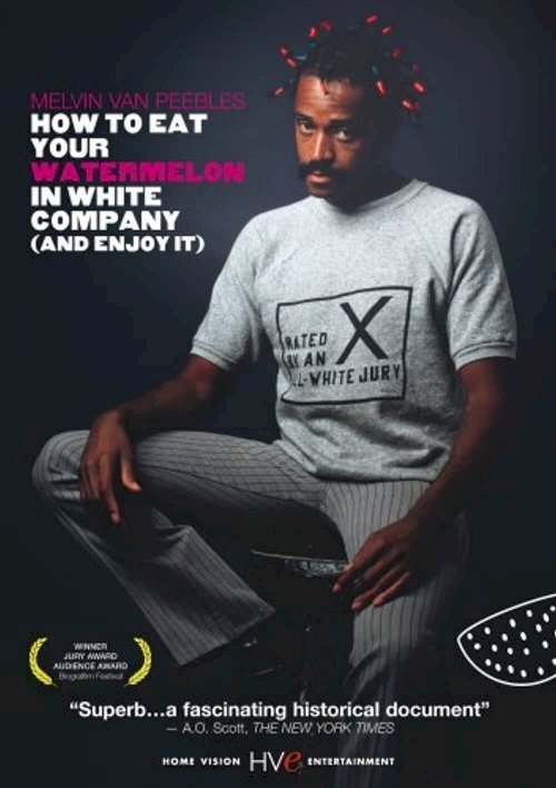 How to Eat Your Watermelon in White Company (and Enjoy It) - Movie Poster