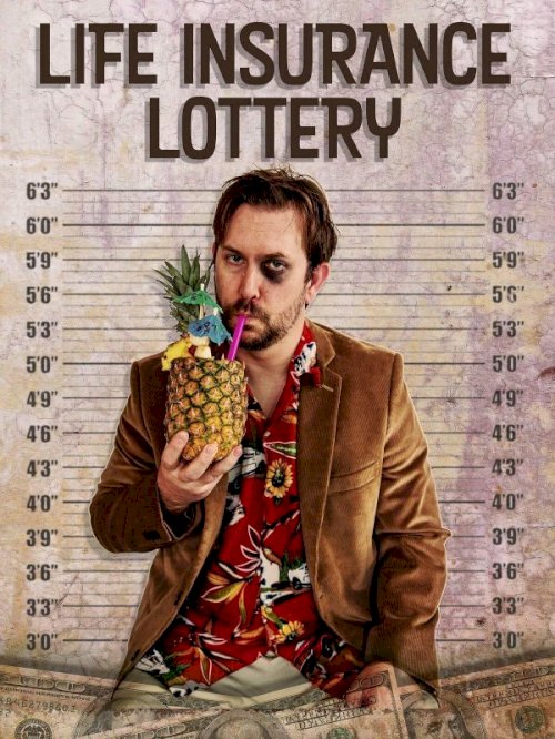 Life Insurance Lottery - Movie Poster Life Insurance Lottery - Movie Poster
