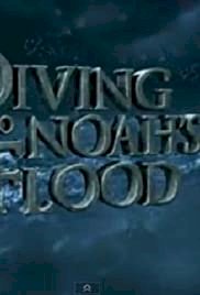 Diving Into Noah's Flood - Movie Poster Diving Into Noah's Flood - Movie Poster