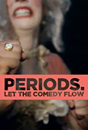 Periods. - Movie Poster Periods. - Movie Poster