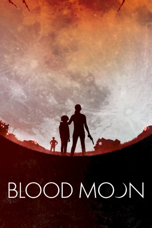 Blood Moon - Movie Poster Blood Moon - Movie Poster