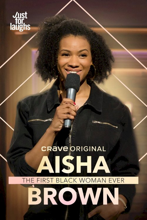 Aisha Brown: The First Black Woman Ever - Movie Poster Aisha Brown: The First Black Woman Ever - Movie Poster