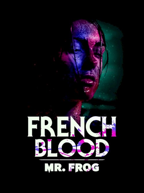 French Blood 3 - Mr. Frog - Movie Poster French Blood 3 - Mr. Frog - Movie Poster