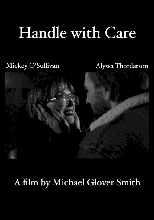 Handle with Care - Movie Poster Handle with Care - Movie Poster