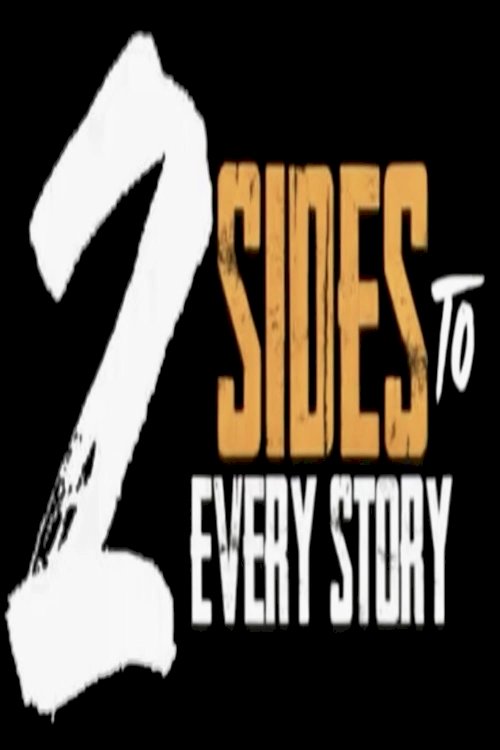 2 Sides to Every Story - Movie Poster