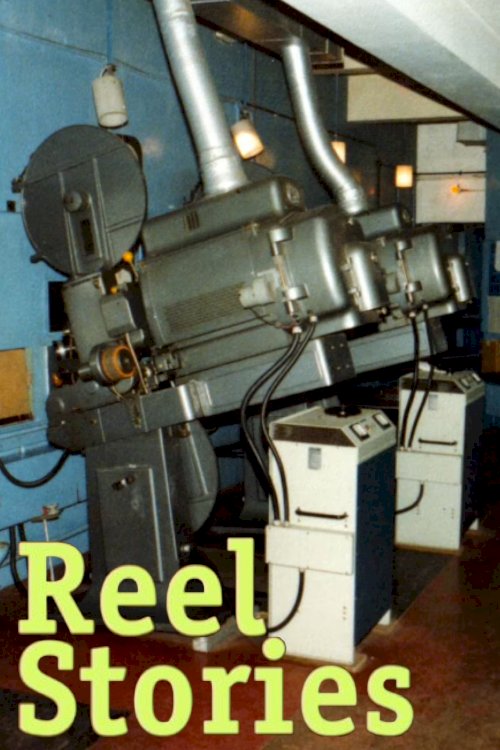Reel Stories: An Oral History of London's Projectionists - Movie Poster Reel Stories: An Oral History of London's Projectionists - Movie Poster
