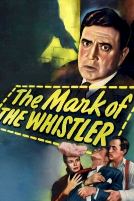 The Mark of the Whistler - Movie Poster The Mark of the Whistler - Movie Poster