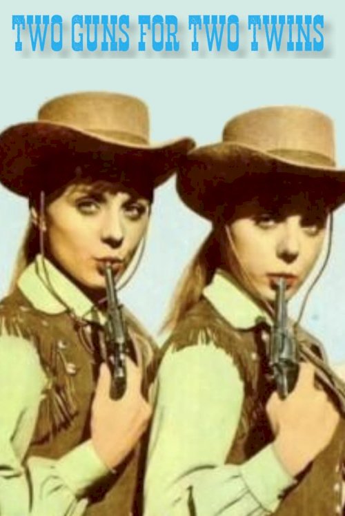 Two Guns for Two Twins - Movie Poster Two Guns for Two Twins - Movie Poster