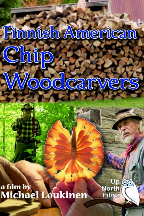 Finnish American Chip Woodcarvers - Movie Poster Finnish American Chip Woodcarvers - Movie Poster