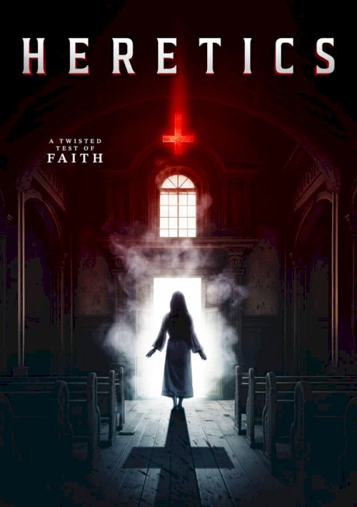 Heretics - Movie Poster