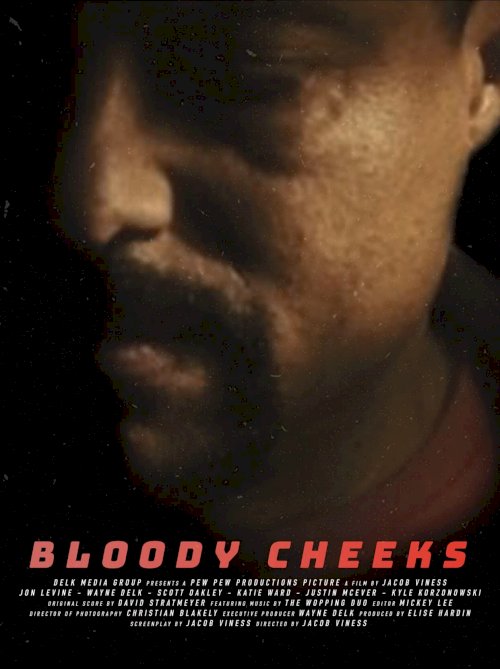 Bloody Cheeks - Movie Poster Bloody Cheeks - Movie Poster