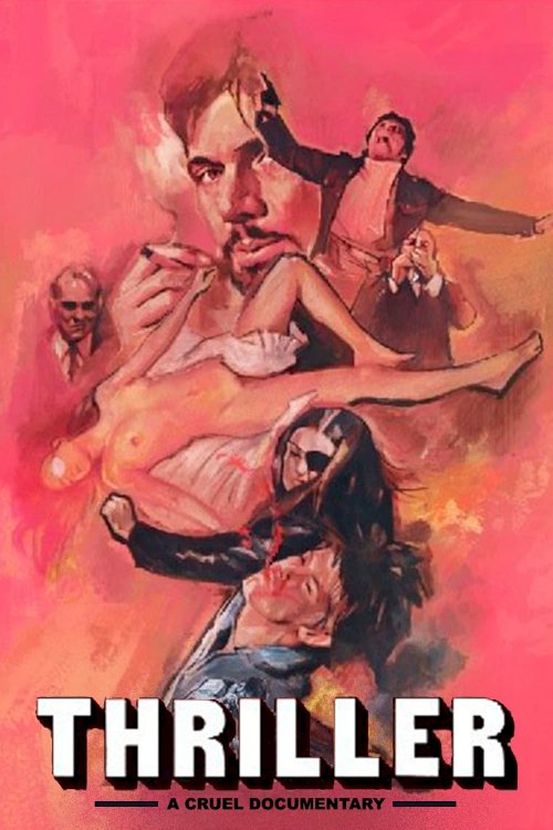 Thriller - A Cruel Documentary - Movie Poster Thriller - A Cruel Documentary - Movie Poster