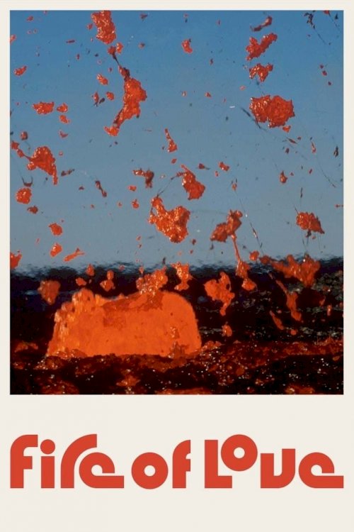 Fire of Love - Movie Poster Fire of Love - Movie Poster
