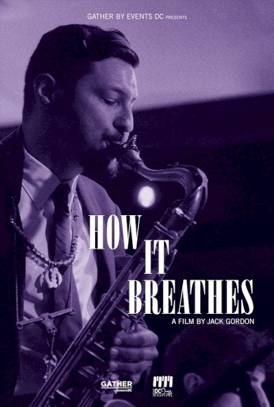 How It Breathes - Movie Poster How It Breathes - Movie Poster
