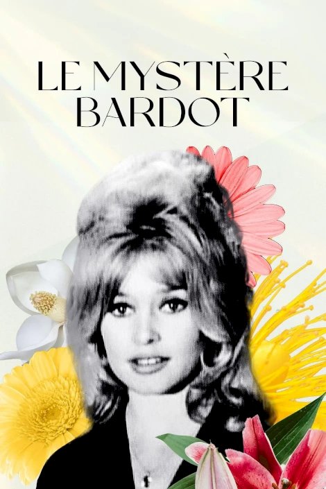 Le mystère Bardot - Movie Poster Le mystère Bardot - Movie Poster