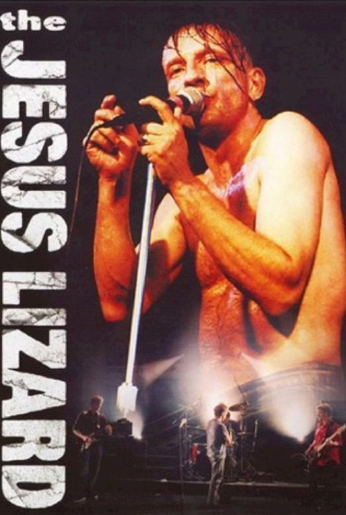 The Jesus Lizard: Live - Movie Poster