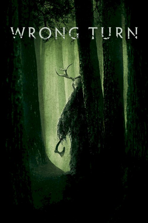 Wrong Turn - Movie Poster Wrong Turn - Movie Poster