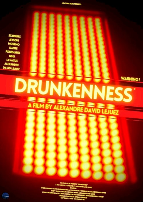 Drunkenness - Movie Poster Drunkenness - Movie Poster