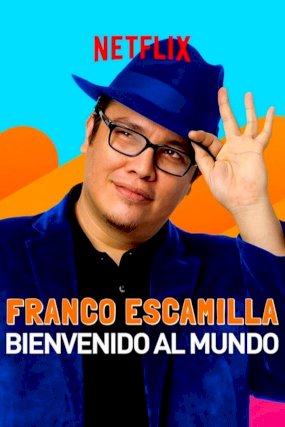 Franco Escamilla: bienvenido al mundo - Movie Poster Franco Escamilla: bienvenido al mundo - Movie Poster