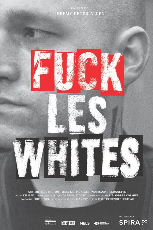Fuck All Whites - Movie Poster Fuck All Whites - Movie Poster