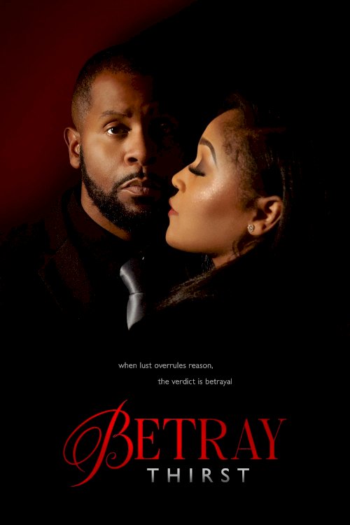 Betray: Thirst - Movie Poster Betray: Thirst - Movie Poster