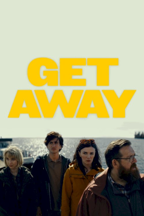 Get Away - Movie Poster Get Away - Movie Poster