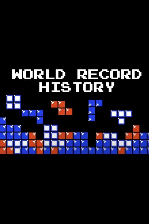 The History of Tetris World Records - Movie Poster The History of Tetris World Records - Movie Poster