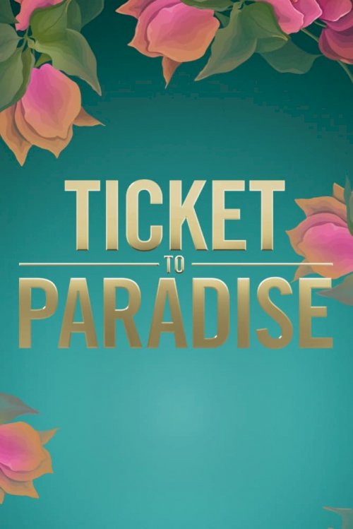 Ticket to Paradise - Movie Poster