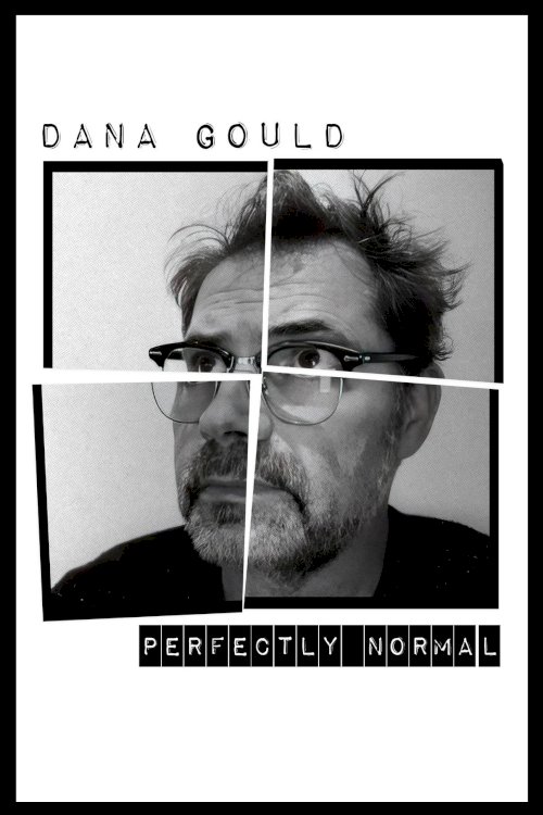 Dana Gould: Perfectly Normal - Movie Poster Dana Gould: Perfectly Normal - Movie Poster