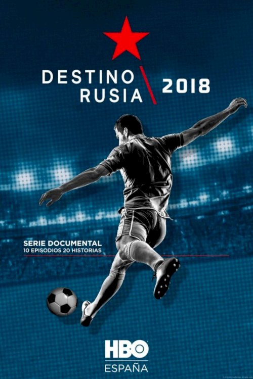 Destino Rusia 2018 - Movie Poster