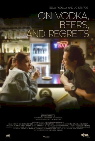 On Vodka, Beers, and Regrets - Movie Poster On Vodka, Beers, and Regrets - Movie Poster