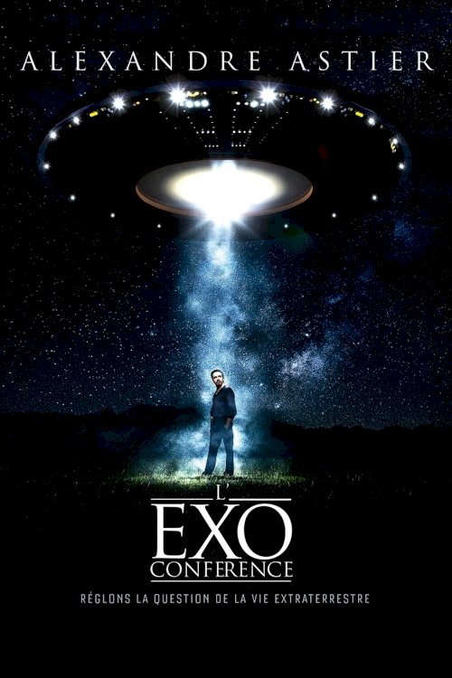 Alexandre Astier - L'Exoconférence - Movie Poster Alexandre Astier - L'Exoconférence - Movie Poster