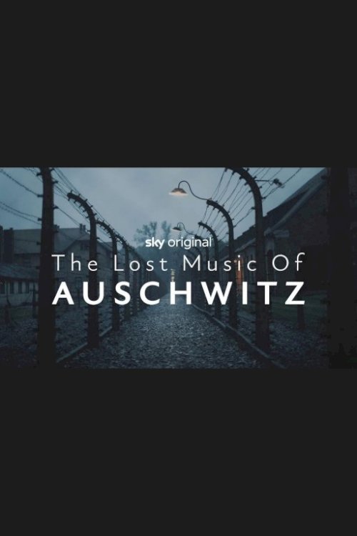 The Lost Music of Auschwitz - Movie Poster The Lost Music of Auschwitz - Movie Poster