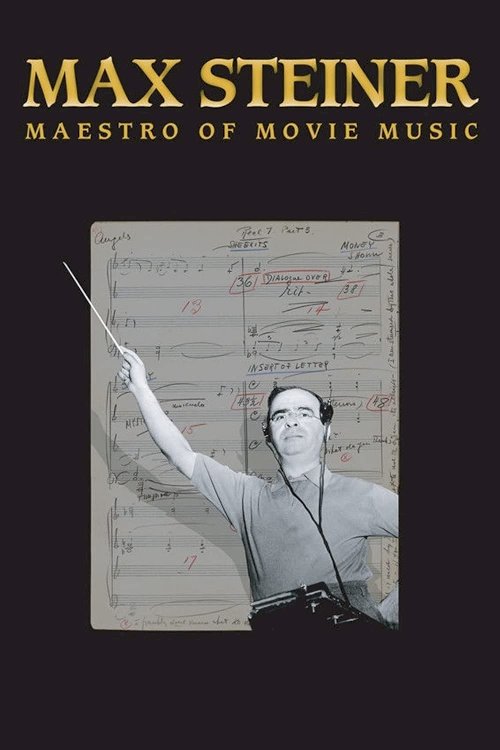 Max Steiner: Maestro of Movie Music - Movie Poster