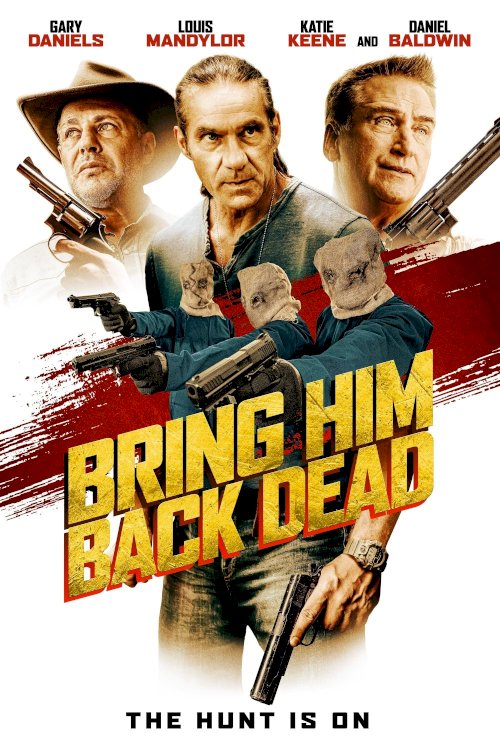 Bring Him Back Dead - Movie Poster Bring Him Back Dead - Movie Poster