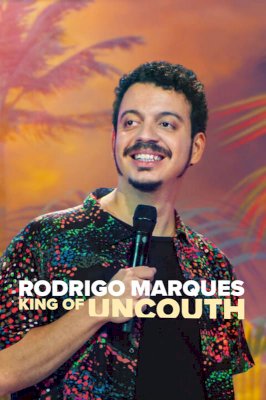 Rodrigo Marques: King of Uncouth - Movie Poster Rodrigo Marques: King of Uncouth - Movie Poster