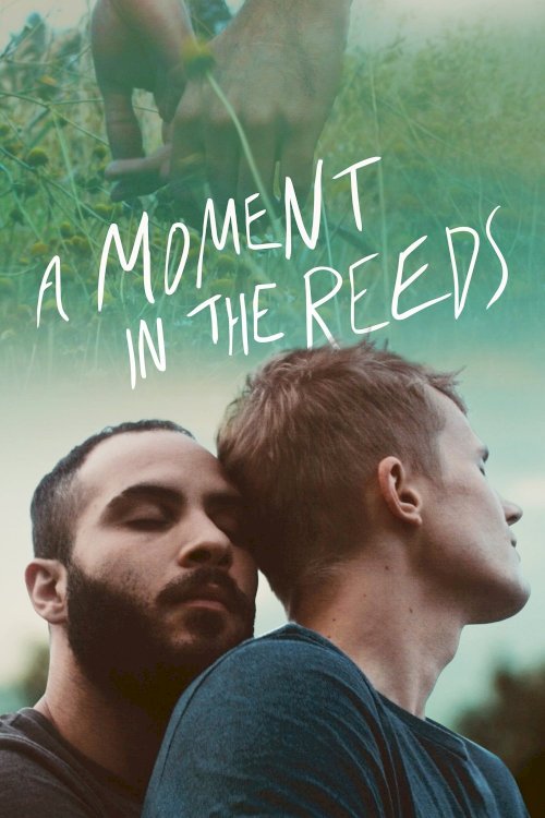 A Moment in the Reeds - Movie Poster A Moment in the Reeds - Movie Poster
