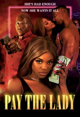 Pay the Lady - Movie Poster Pay the Lady - Movie Poster