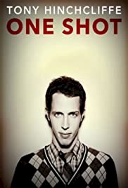 Tony Hinchcliffe: One Shot - Movie Poster Tony Hinchcliffe: One Shot - Movie Poster