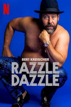 Bert Kreischer: Razzle Dazzle - Movie Poster Bert Kreischer: Razzle Dazzle - Movie Poster