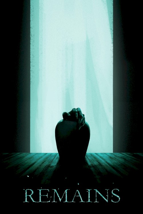 Remains - Movie Poster Remains - Movie Poster