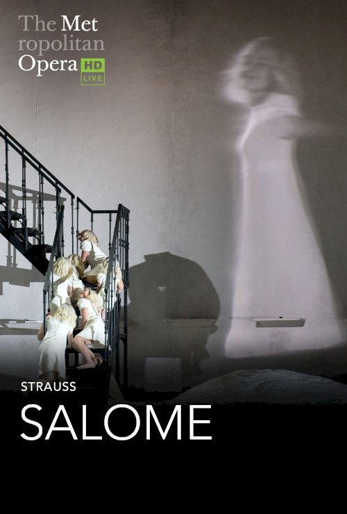 The Metropolitan Opera: Salome - Movie Poster The Metropolitan Opera: Salome - Movie Poster